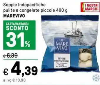 Iper La Grande Seppie Indopacifiche pulite e congelate piccole MAREVIVO offerta