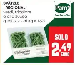 Pam Spätzle i regionali verdi, tricolore o alla zucca offerta