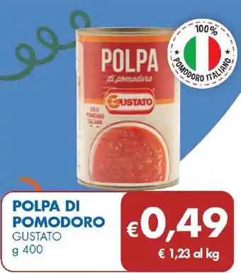 MD Discount Polpa di pomodoro GUSTATO offerta