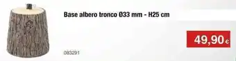 Handy fai da te Base albero tronco Ø33 mm - H25 cm offerta
