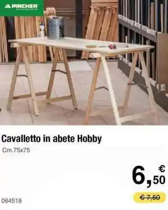 Pircher Cavalletto in abete Hobby Cm. 75x75