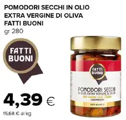 Tigre Pomodori secchi in olio extra vergine di oliva FATTI BUONI offerta
