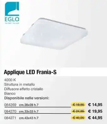Handy fai da te Eglo Applique LED Frania-S cm. 28x28 h.7 offerta