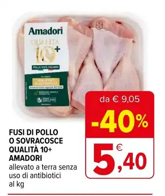 Iperal Fusi di pollo o sovracosce qualità 10+ AMADORI offerta