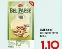 Gran Risparmio Galbani - bel paese fette 120 g(ml) offerta