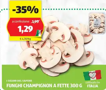 ALDI I colori del sapore funghi champignon a fette offerta