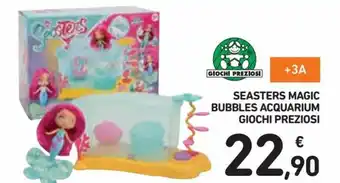 Spazio Conad Seasters Magic Bubbles Acquarium Giochi Preziosi offerta