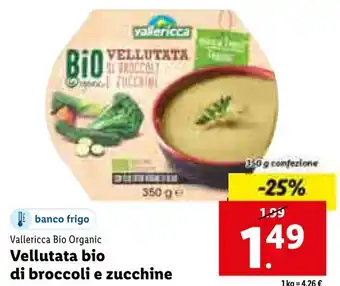 Lidl Vallericca Bio Organic Vellutata bio di broccoli e zucchine offerta