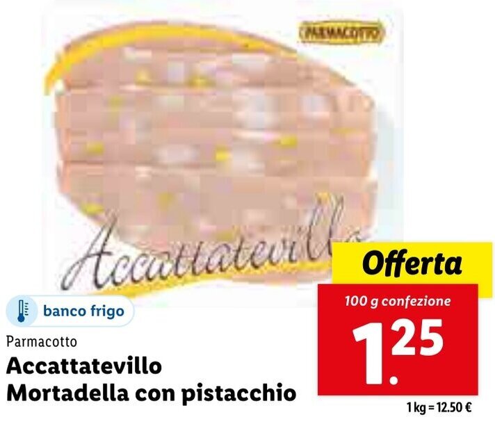 Parmacotto Accattatevillo Mortadella con pistacchio 100g offerta di Lidl
