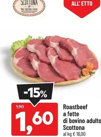 DPiù Scottona roastbeef a fette di bovino adulto offerta