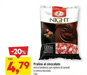 DPiù Praline al cioccolato extra fondente con ripienoi di cereali a crema nocciola offerta