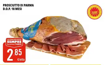 Tigros Prosciutto di parma d.o.p. 18 mesi offerta