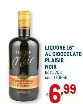 Metro Plaisir noir liquore 16 al cioccolato offerta