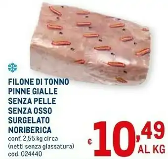Metro Filone di tonno pinne gialle senza pelle senza osso surgelato offerta