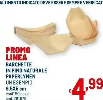 Metro Barchette in pino naturale paperlynen offerta