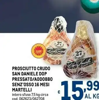 Metro Prosciutto crudo san daniele dop pressato / addobbo senz'osso 16 mesi offerta