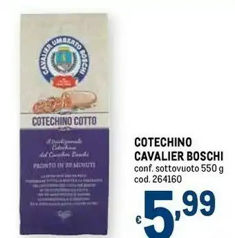 Metro Cotechino cavalier boschi offerta