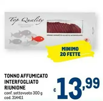 Metro Riunione tonno affumicato interfogliato offerta
