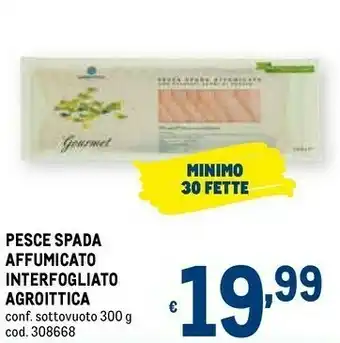 Metro Pesce spada affumicato interfogliato offerta