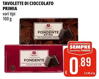 Tigros Tavolette di cioccolato PRIMIA vari tipi offerta