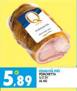 Rosa Cash Qualità più porchetta 1/2 sv offerta