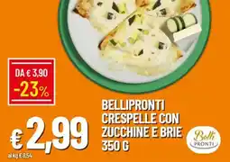 Galassia BELLIPRONTI Crespelle con zucchine e brie offerta