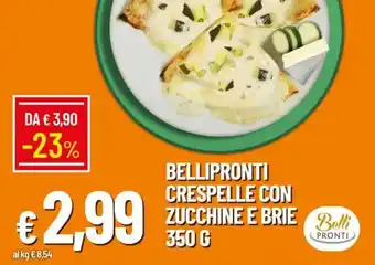 Galassia BELLIPRONTI Crespelle con zucchine e brie offerta