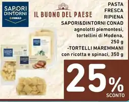 Spazio Conad Pasta fresca ripiena sapori&dintorni conad agnolotti piemontesi, tortellini di modena, offerta