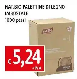 Galassia Nat.bio palettine di legno imbustate offerta