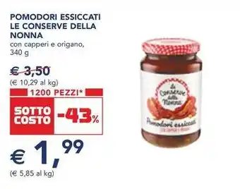 Esselunga Pomodori essiccati LE CONSERVE DELLA NONNA con capperi e origano offerta