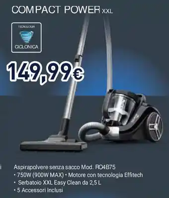 Unieuro Compact power XXL Aspirapolvere senza sacco Mod. RO4B75 ROWENTA offerta