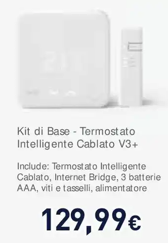 Unieuro Kit di Base - Termostato Intelligente Cablato V3+ offerta