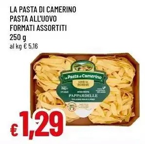 Famila Superstore LA PASTA DI CAMERINO Pasta all'uovo formati assortiti offerta