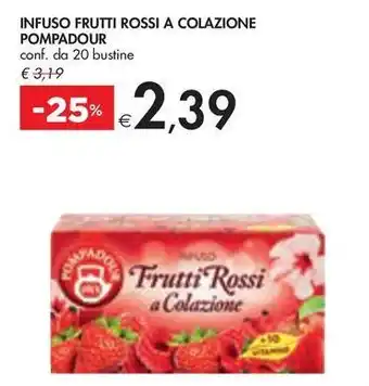 Bennet Infuso frutti rossi a colazione POMPADOUR offerta