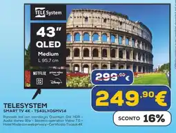 Euronics TELESYSTEM SMART TV 4K - TS43LXQSMV14 offerta
