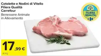 Carrefour Market Cotolette e Nodini di Vitello Filiera Qualità Carrefour offerta