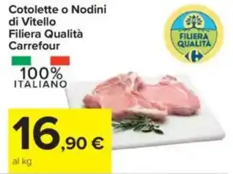 Carrefour Cotolette o Nodini di Vitello Filiera Qualità Carrefour offerta