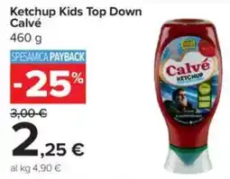 Carrefour Ketchup Kids Top Down Calvé offerta