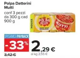 Carrefour Polpa Datterini Mutti offerta