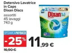 Carrefour Detersivo Lavatrice in Caps Dixan Discs offerta