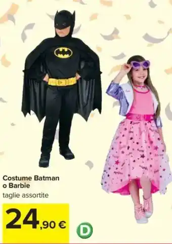 Carrefour Costume Batman o Barbie offerta