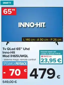 Carrefour Tv QLed 65" Uhd Inno-Hit Mod IH65UWQL offerta