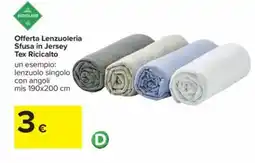 Carrefour Offerta Lenzuoleria Sfusa in Jersey Tex Ricicalto offerta