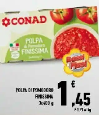Conad Conad - polpa finissima 1200 g(ml) offerta