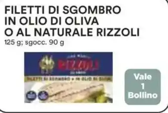 Coop Superstore Filetti di sgombro in olio di oliva o al naturale rizzoli ; sgocc. vale 1 bollino offerta