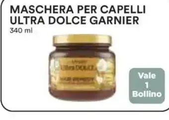 Coop Superstore Maschera per capelli ultra dolce garnier vale 1 bollino offerta