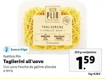 Lidl Pastificio Plin Taglierini all'uovo offerta