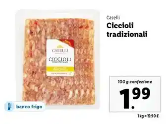 Lidl Caselli Ciccioli tradizionali offerta