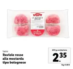 Lidl Tattini Raviole rosse alla mostarda tipo bolognese offerta