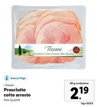 Lidl i Toscani Prosciutto cotto arrosto Alta Qualità offerta